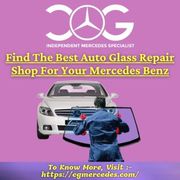 Find The Best Auto Glass Repair Shop For Your Mercedes Benz
